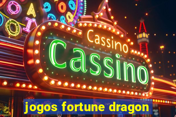 jogos fortune dragon